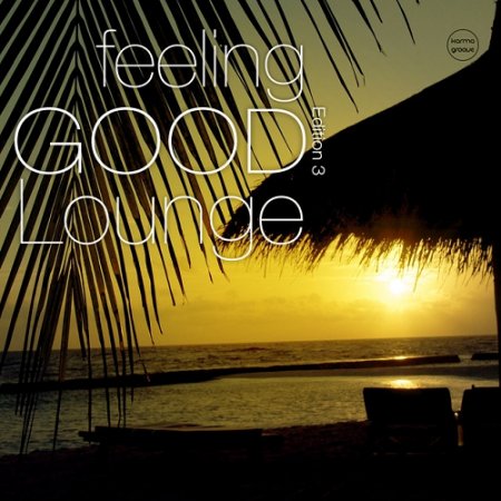 VA - Feeling Good Lounge Vol 3 (2015)