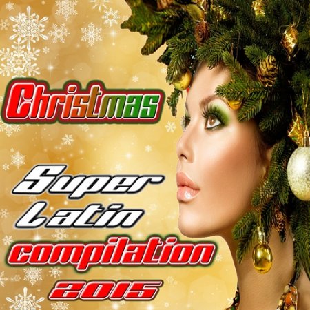 VA - Christmas Super Latin Compilation (2015)