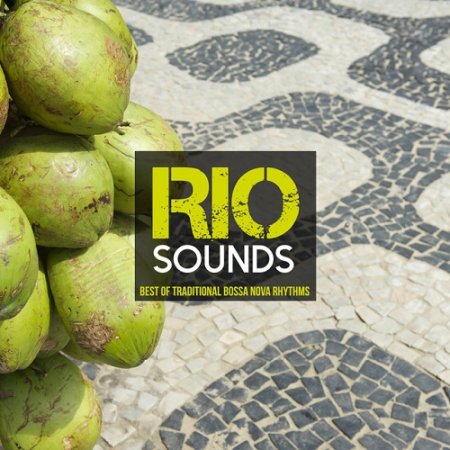 VA - Rio Sounds Best of Traditional Bossa Nova Rhythms (2015)