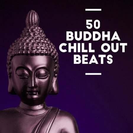 VA - 50 Buddha Chill out Beats (2015)