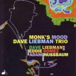 Dave Liebman Trio - Monk's Mood (1999)