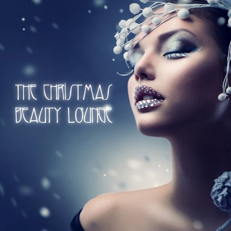 VA - The Christmas Beauty Lounge (2015)