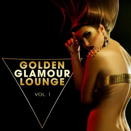 VA - Golden Glamour Lounge Vol 1 (2015)