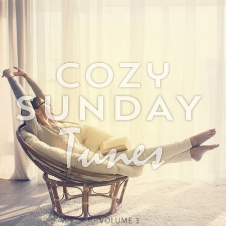 VA - Cozy Sunday Tunes Vol 3 Finest Lay Back and Relax Music (2015)