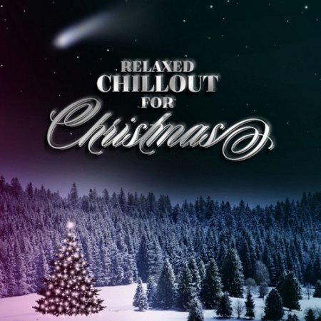 VA - Relaxed Chillout for Christmas (2015)