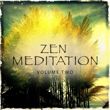VA - Zen Meditation Vol 2 Best Of Soulful Relexation Music (2015)