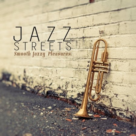 VA - Jazz Streets Smooth Jazzy Pleasures (2015)