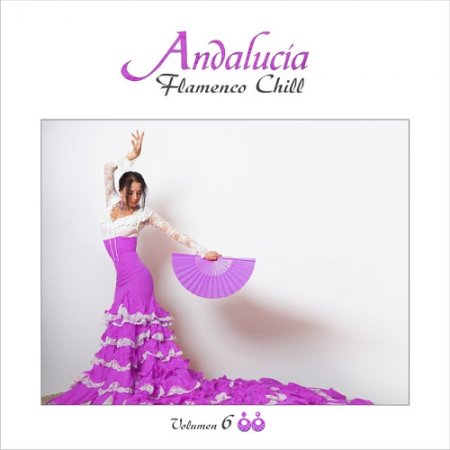 VA - Andalucia Flamenco Chill Vol 6 (2015)