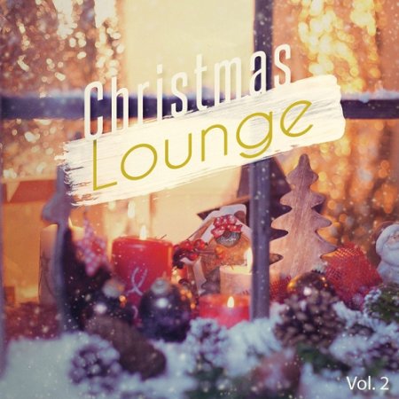 VA - Christmas Lounge Vol 2 Finest Lounge and Smooth Jazz Music For Cozy Winter Days (2015)