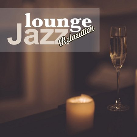 VA - Lounge Jazz Relaxation (2015)