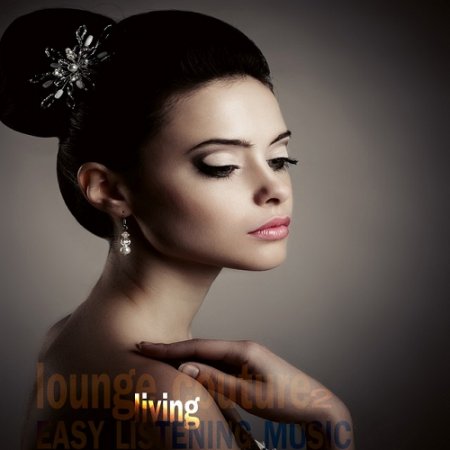 VA - Lounge Living Couture 2 Easy Listening Music (2015)