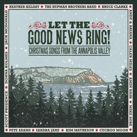 VA - Let the Good News Ring Christmas Songs from the Annapolis Valley (2015)
