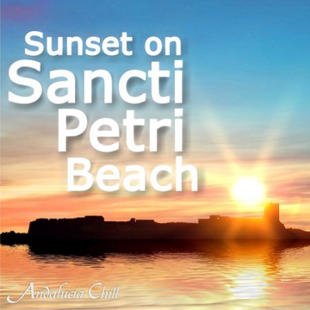 VA - Andalucia Chill Sunset on Sancti Petri Beach (2015)