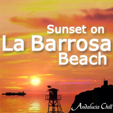 VA - Andalucia Chill Sunset on La Barrosa Beach (2015)