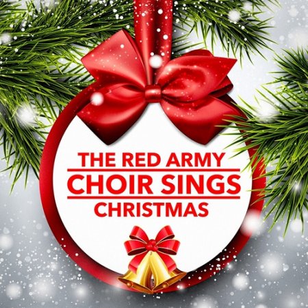 The Xmas Specials - The Red Army Choir Sings Christmas Their Most Beautiful Christmas Songs (2015)The Xmas Specials - The Red Army Choir Sings Christmas Their Most Beautiful Christmas Songs (2015)