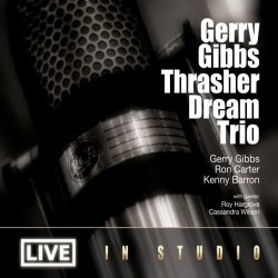 Gerry Gibbs Thrasher Dream Trio - Live In Studio (2015)
