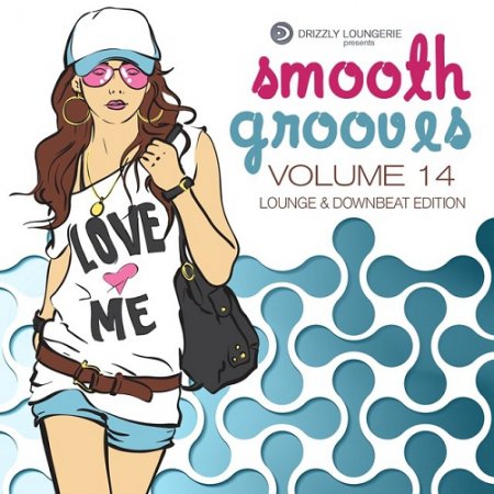 VA - Smooth Grooves Vol 14 Lounge and Downbeat (2015)