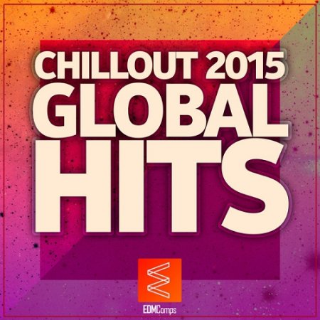 VA - Chillout 2015 Global Hits (2015)