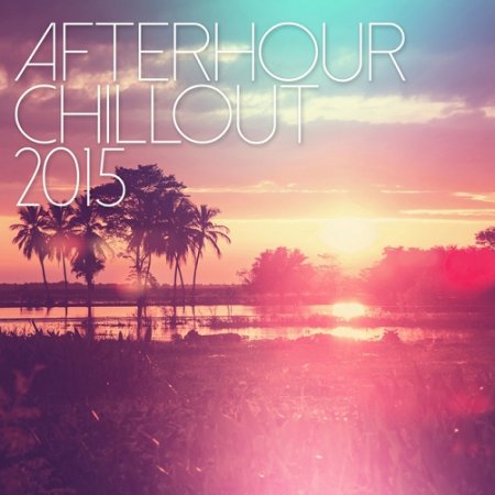 VA - Afterhour Chillout (2015)
