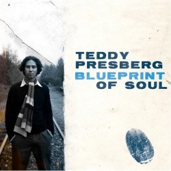 Teddy Presberg - Blueprint Of Soul (2007)