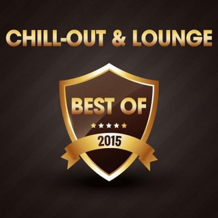 VA - Chill-Out and Lounge The Best of (2015)
