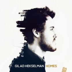 Gilad Hekselman - Homes (2015)