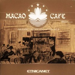 Macao Cafe: Balearic Lounge Collection Vol. 3 (2003)