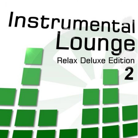 VA - Instrumental Lounge 2 Relax Deluxe Edition (2015)