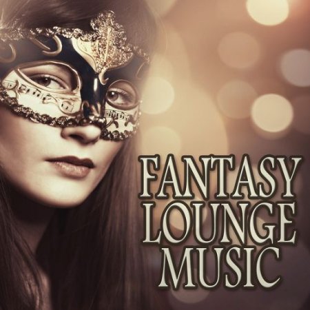 VA - Fantasy Lounge Music (2015)