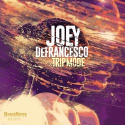 Joey DeFrancesco - Trip Mode (2015)