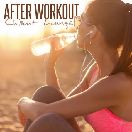 VA - After Workout Chillout Lounge (2016)