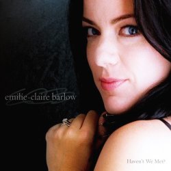 Emilie-Claire Barlow - Haven't We Met? (2009)