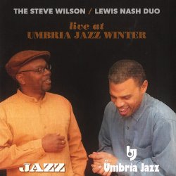 The Steve Wilson / Lewis Nash Duo - Live At Umbria Jazz Winter (2015)