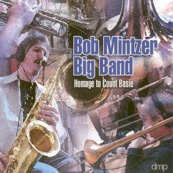 Bob Mintzer Big Band - Homage To Count Basie (2000)