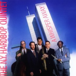 The New York Hardbop Quintet - A Whisper Away (1998)