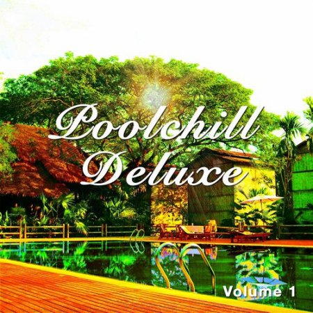 VA - Poolchill Deluxe Vol.1 (2016)