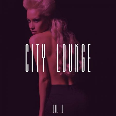 VA - City Lounge Vol.4 (2016)