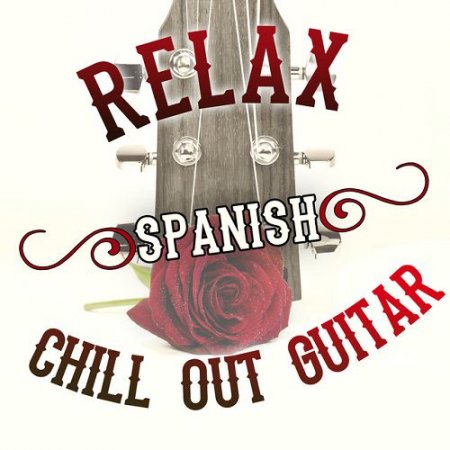 VA - Relax Spanish Chill out Guitar (2016)
