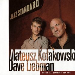 Mateusz Kolakowski, Dave Liebman - Live at Jazz Standard, New York (2009)