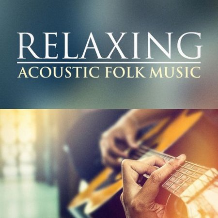 VA - Relaxing Acoustic Folk Music (2016)