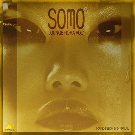 VA - SOMO Lounge Roma Vol.1: Oriental and Deep Sound Experience (2016)