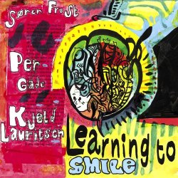 Kjeld Lauritsen - Learning to Smile (feat. Per Gade & Soren Frost) (2015)