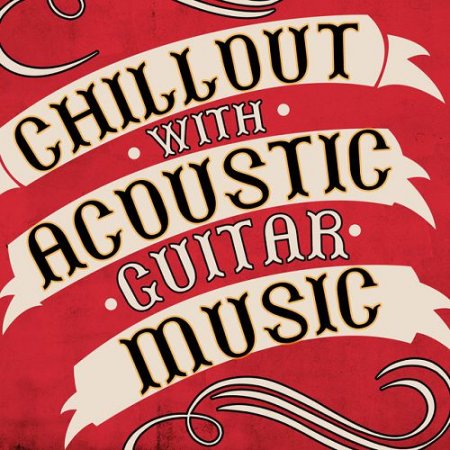 VA - Chillout with Acoustic Guitar Music (2016)