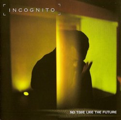 Incognito - No Time Like The Future (1999) Japanese Edition