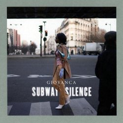 Giovanca - Subway Silence (2008)