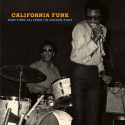 California Funk: Rare Funk 45's From The Golden State (2010)