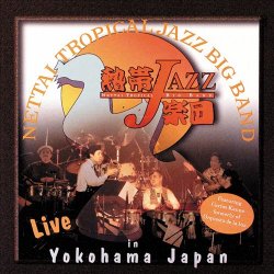 Nettai Tropical Jazz Big Band - Live In Yokohama Japan (1998)
