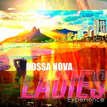 VA - Bossa Nova Ladies Experience (2016)