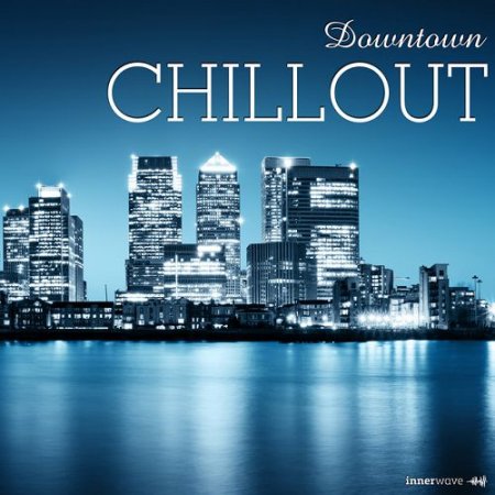 VA - Downtown Chillout (2016)