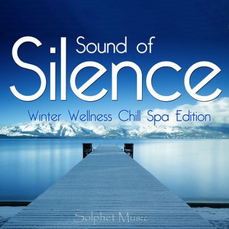 VA - Silence: Sound of Winter Wellness Chill Spa Edition (2016)